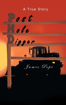 Post Hole Digger 1956074317 Book Cover