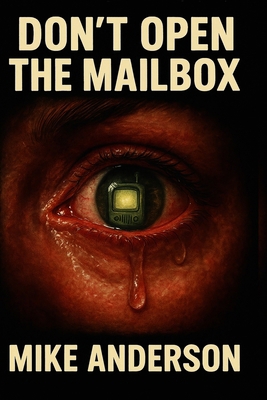Don't Open The Mailbox B0F74JVM2C Book Cover
