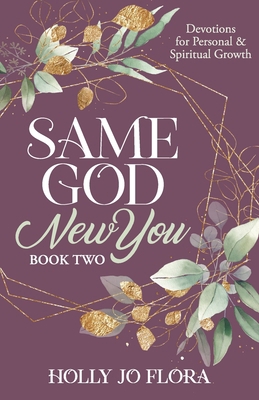 Same God, New You - Book Two: Devotions for Per... B0F2X8YN6Z Book Cover