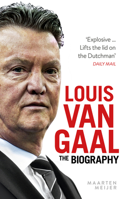 Louis Van Gaal: The Biography B01H221AGQ Book Cover