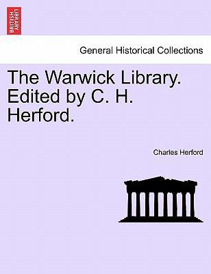 The Warwick Library. Edited by C. H. Herford. 1241465061 Book Cover