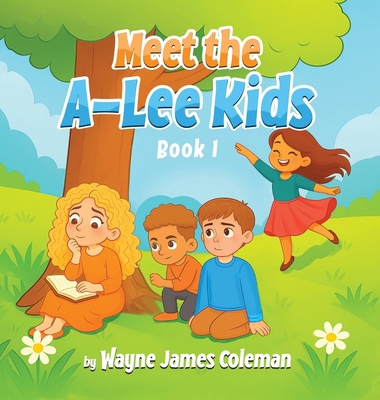 Meet The A-Lee Kids 1069832758 Book Cover