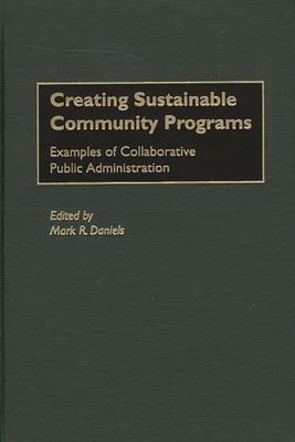 Creating Sustainable Community Programs: Exampl... 0275967743 Book Cover