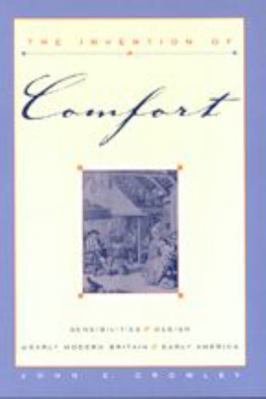 The Invention of Comfort: Sensibilities & Desig... 0801873150 Book Cover