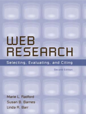 Web Research: Selecting, Evaluating, and Citing... 0205467474 Book Cover