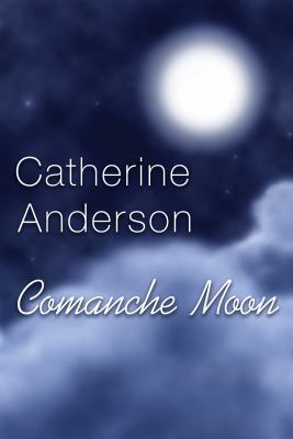 Comanche Moon, Narrated By Ruth Ann Phimister, ... 143615538X Book Cover