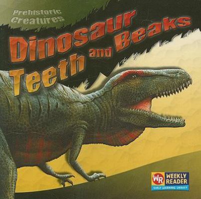 Dinosaur Teeth and Beaks 0836849078 Book Cover