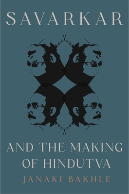 Savarkar and the Making of Hindutva 0691251495 Book Cover