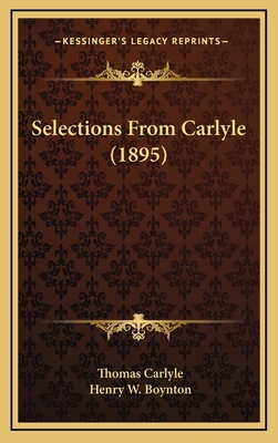 Selections from Carlyle (1895) 1165020068 Book Cover