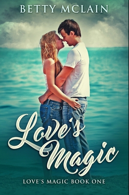 Love's Magic: Premium Hardcover Edition 1034157418 Book Cover