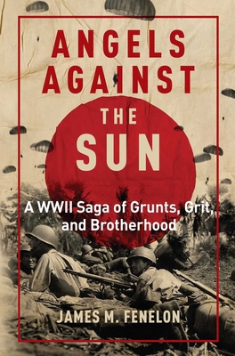 Angels Against the Sun: A WWII Saga of Grunts, ... 168451200X Book Cover