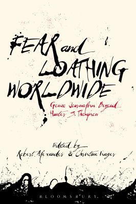 Fear and Loathing Worldwide: Gonzo Journalism B... 1501333917 Book Cover