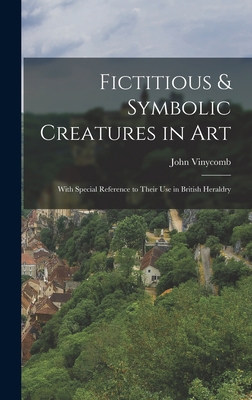 Fictitious & Symbolic Creatures in Art: With Sp... 1016257953 Book Cover