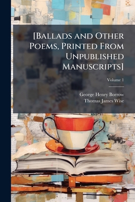 [Ballads and Other Poems, Printed From Unpublis... 1176211609 Book Cover