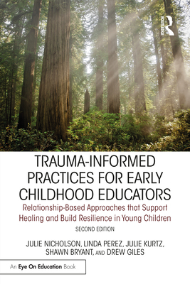 Trauma-Informed Practices for Early Childhood E... 1032298286 Book Cover