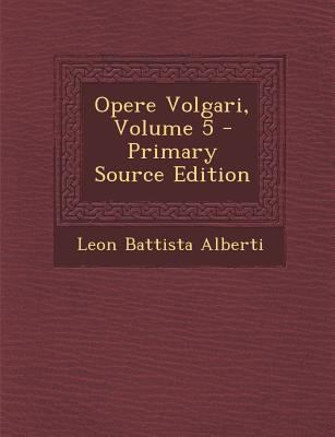 Opere Volgari, Volume 5 [Italian] 1294144960 Book Cover