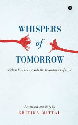 Whispers of Tomorrow: When Love Transcends the ... B0DWWR2CPH Book Cover