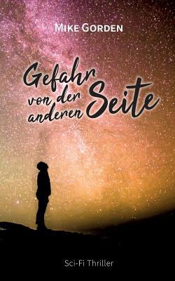 Gefahr von der anderen Seite: Ein Sci-Fi Thrill... [German] 3752888989 Book Cover