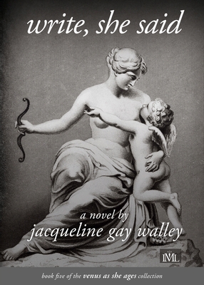 Write, she said: Book 5 of the Venus as She Age... 195531411X Book Cover