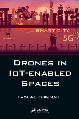 Drones in Iot-Enabled Spaces 1032401354 Book Cover