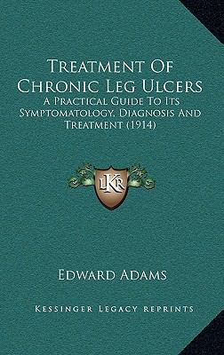 Treatment of Chronic Leg Ulcers: A Practical Gu... 116517524X Book Cover