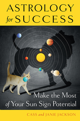 Astrology for Success: Make the Most of Your Su... 157174794X Book Cover