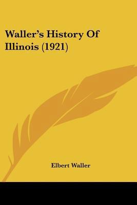 Waller's History Of Illinois (1921) 110452550X Book Cover