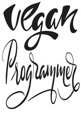 Vegan Programmer 1723721476 Book Cover