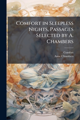 Comfort in Sleepless Nights, Passages Selected ... 1147953899 Book Cover