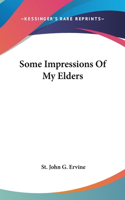 Some Impressions of My Elders 0548261164 Book Cover