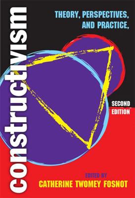 Constructivism: Theory, Perspectives, and Practice 0807745707 Book Cover
