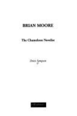 Brian Moore: The chameleon novelist [Unqualified] 1860230784 Book Cover