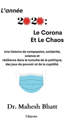 L'année 2020: Le Corona Et Le Chaos [French] 9357873767 Book Cover