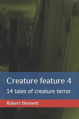 Creature feature 4: 14 tales of creature terror B0CJKY71K7 Book Cover