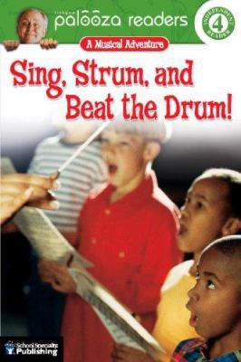 Sing, Strum, and Beat the Drum!: A Musical Adve... 0769642241 Book Cover