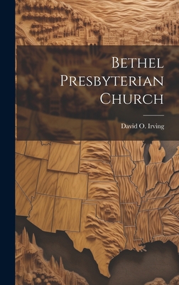 Bethel Presbyterian Church 102063524X Book Cover