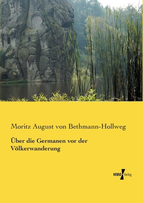 Über die Germanen vor der Völkerwanderung [German] 3957386543 Book Cover