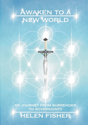 Awaken to a new world - my journey from surrend... 1919611312 Book Cover