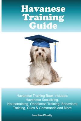 Havanese Training Guide. Havanese Training Book... 1519613806 Book Cover