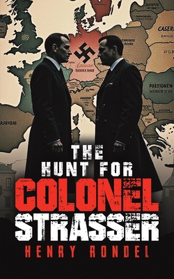 The Hunt for Colonel Strasser 1528911997 Book Cover