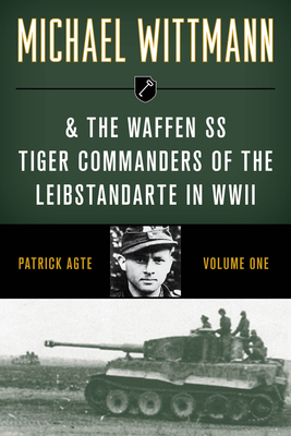 Michael Wittmann & the Waffen SS Tiger Commande... 0811739325 Book Cover