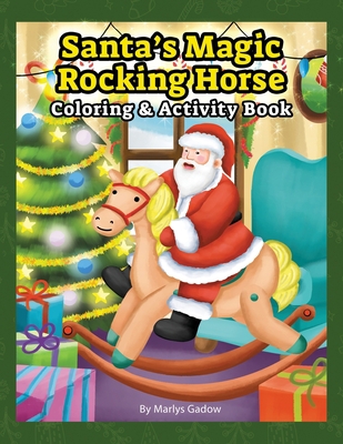 Santa's Magic Rocking Horse: Coloring and Activ... 0963913530 Book Cover