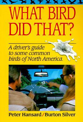 What Bird Did That?: A Driver's Guide to Some C... B001KX148I Book Cover