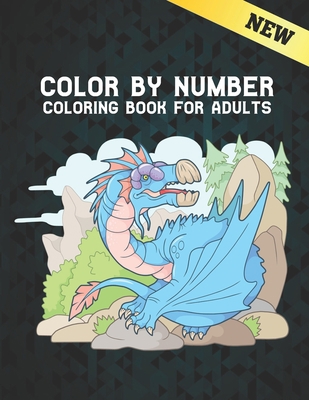 Color by Number Adults Coloring Book New: Color... B08ZDFPL2X Book Cover