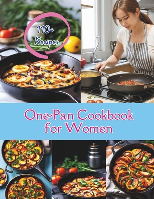 One-Pan Cookbook for Women: 110+ One-Pan Recipe...            Book Cover