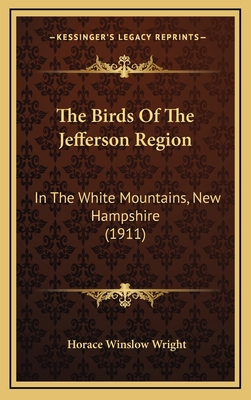 The Birds Of The Jefferson Region: In The White... 1167258517 Book Cover