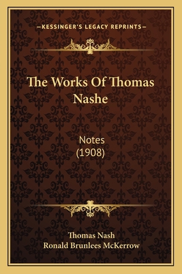 The Works Of Thomas Nashe: Notes (1908) 1167238222 Book Cover