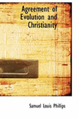 Agreement of Evolution and Christianity 0554961040 Book Cover