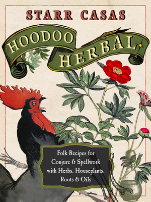 Hoodoo Herbal: Folk Recipes for Conjure & Spell... 1578637856 Book Cover