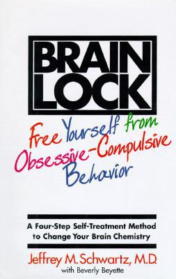 Brain Lock: A Four-Step Self-Treatment Method t... 0060391669 Book Cover